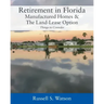 Retirement in Florida Manufactured Homes & The Land-Lease Option: Things to Consider