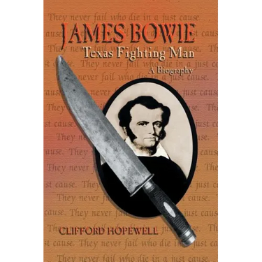 James Bowie: Texas Fighting Man