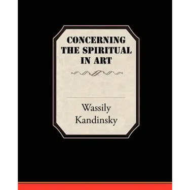 Concerning the Spiritual in Art