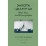Dakota Grammar: With Texts and Ethnography