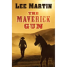 The Maverick Gun