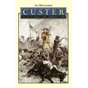 Custer: The Life of General George Armstrong Custer