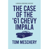 The Case of the '61 Chevy Impala
