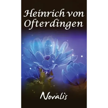Henry of Ofterdingen: A Romance