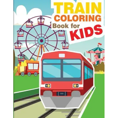 Train Coloring Book for Kids: Train Coloring and Activity Book for Kids