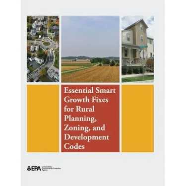 Essential Smart Growth Fixes for Rural Planning, Zoning, and Development Codes