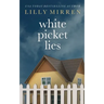 White Picket Lies