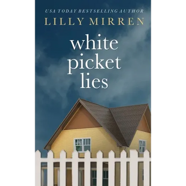 White Picket Lies