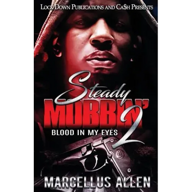 Steady Mobbin' 2: Blood in my Eyes