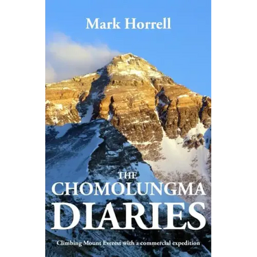 The Chomolungma Diaries: Climbing Mount Everest with a commercial expedition