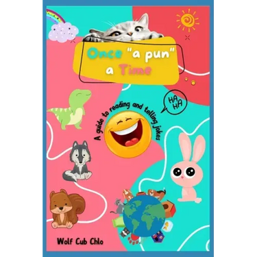Once a Pun a Time: A Guide to Reading and Telling Jokes for Kids