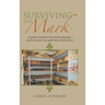 Surviving the Mark: A guide to joyful survival, fearless planning, practical recipes, and quality time with the Lord