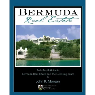 Bermuda Real Estate: An In-Depth Guide to Bermuda Real Estate and the Licensing Exam