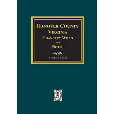 Hanover County, Virginia Chancery Wills and Notes.