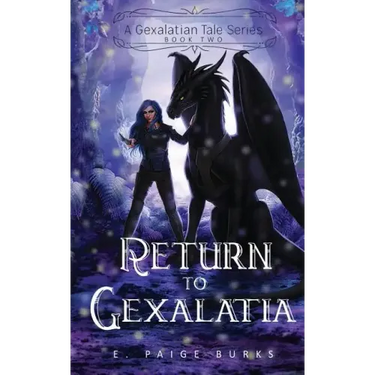 Return to Gexalatia: A Gexalatian Tale Series Book Two