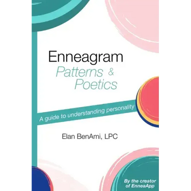 Enneagram Patterns & Poetics: A guide to understanding personality