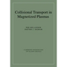 Collisional Transport in Magnetized Plasmas