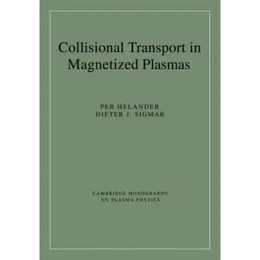 Collisional Transport in Magnetized Plasmas