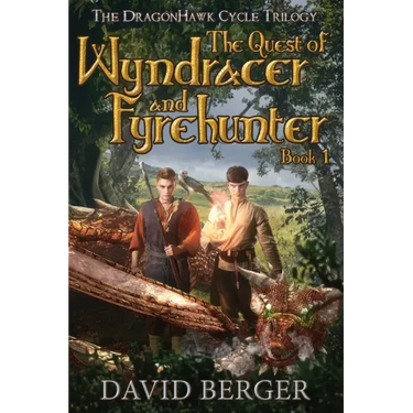 The Quest of Wyndracer and Fyrehunter: Book 1