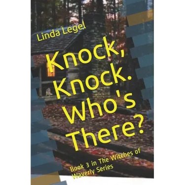Knock, Knock. Who's There?: Book 3 in The Witches of Waverly Series