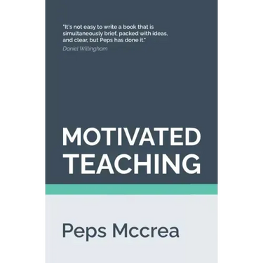 Motivated Teaching: Harnessing the science of motivation to boost attention and effort in the classroom