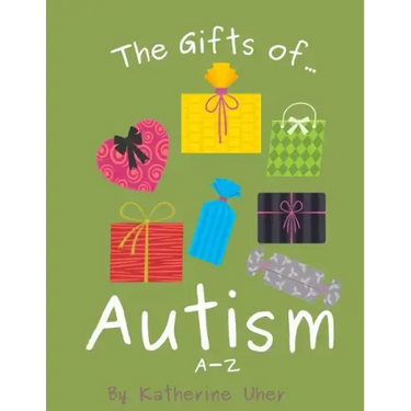 The Gifts Of Autism: A-Z
