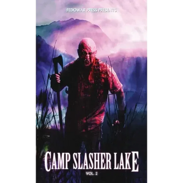 Camp Slasher Lake: Volume Two