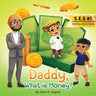 Daddy, What is Money?