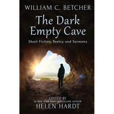 The Dark Empty Cave: Short Fiction, Poetry, and Sermons