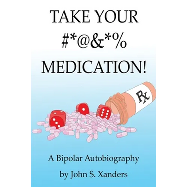 Take Your #*@&*% Medication!