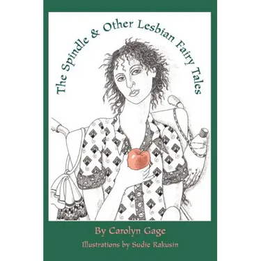 The Spindle and Other Lesbian Fairy Tales