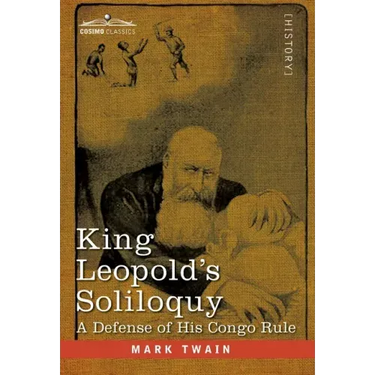 King Leopold's Soliloquy: A Defense of his Congo Rule
