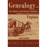Genealogy of the Bott(s) and Kegley Families of Western and Central, Virginia: 1653 2002