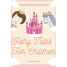Fairy Tales for Children: 2 Books In One: Goodnight Fairy Tales, Bedtime Stories For Kids Ages 3-5