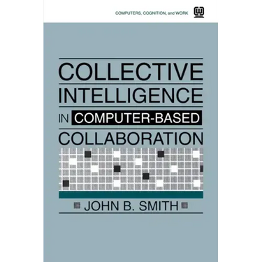 Collective Intelligence in Computer-Based Collaboration