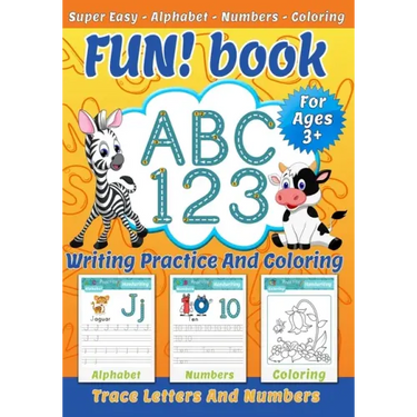 FUN! book: ABC 123 - Writing practice and coloring - Trace letters and numbers - Super Easy - Alphabet - Numbers - Coloring - Handwriting