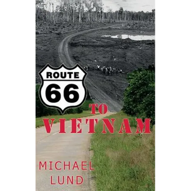 Route 66 to Vietnam: A Draftee's Story