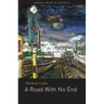 A Road with No End