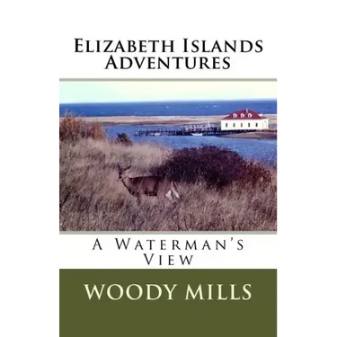 Elizabeth Islands Adventures: A Waterman's View