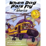 When Dog Pals Fly Across America (Mom's Choice Award Winner)