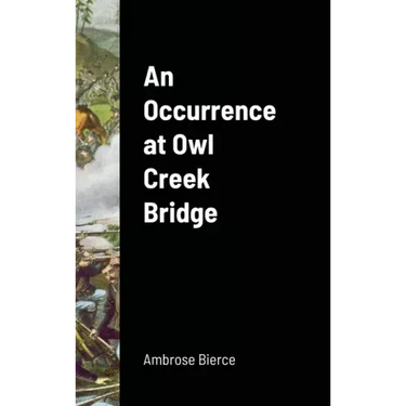 An Occurrence at Owl Creek Bridge