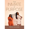 From Inmate To Purpose