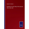 Expeditions into the Valley of the Amazons, 1539, 1540, 1639