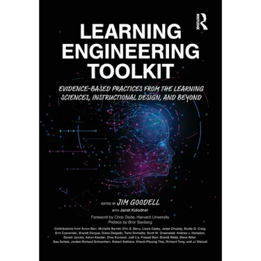 Learning Engineering Toolkit: Evidence-Based Practices from the Learning Sciences, Instructional Design, and Beyond