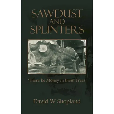 Sawdust and Splinters: There Be Money in Them Trees