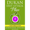 Dukan Diet: Attack Phase Meal Plan: 7 Day Weight Loss Plan