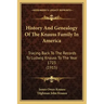 History And Genealogy Of The Knauss Family In America: Tracing Back To The Records To Ludwig Knauss To The Year 1723 (1915)
