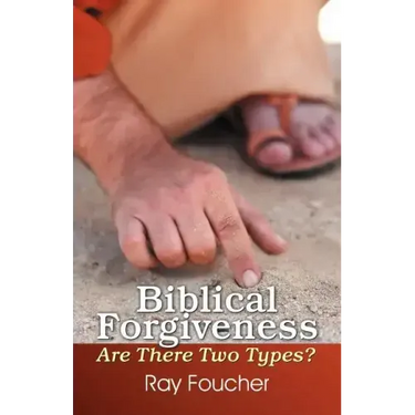 Biblical Forgiveness: Are There Two Types?