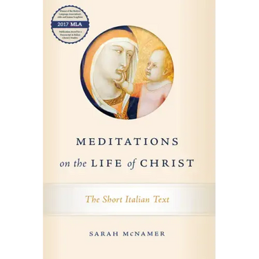 Meditations on the Life of Christ: The Short Italian Text