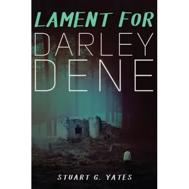 Lament for Darley Dene